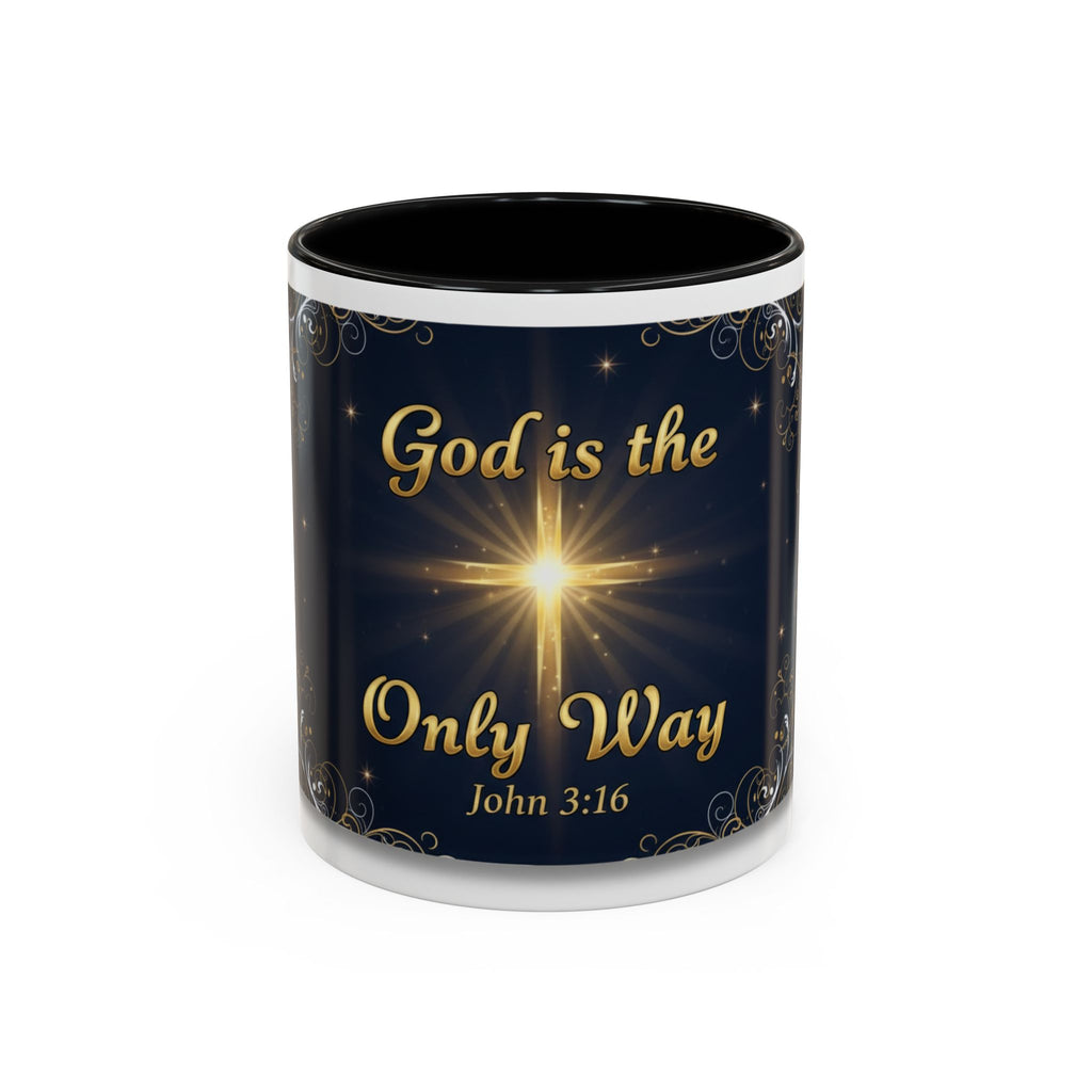 God Is the Only Way Coffee Mug — John 3:16 Inspirational Accent Mug