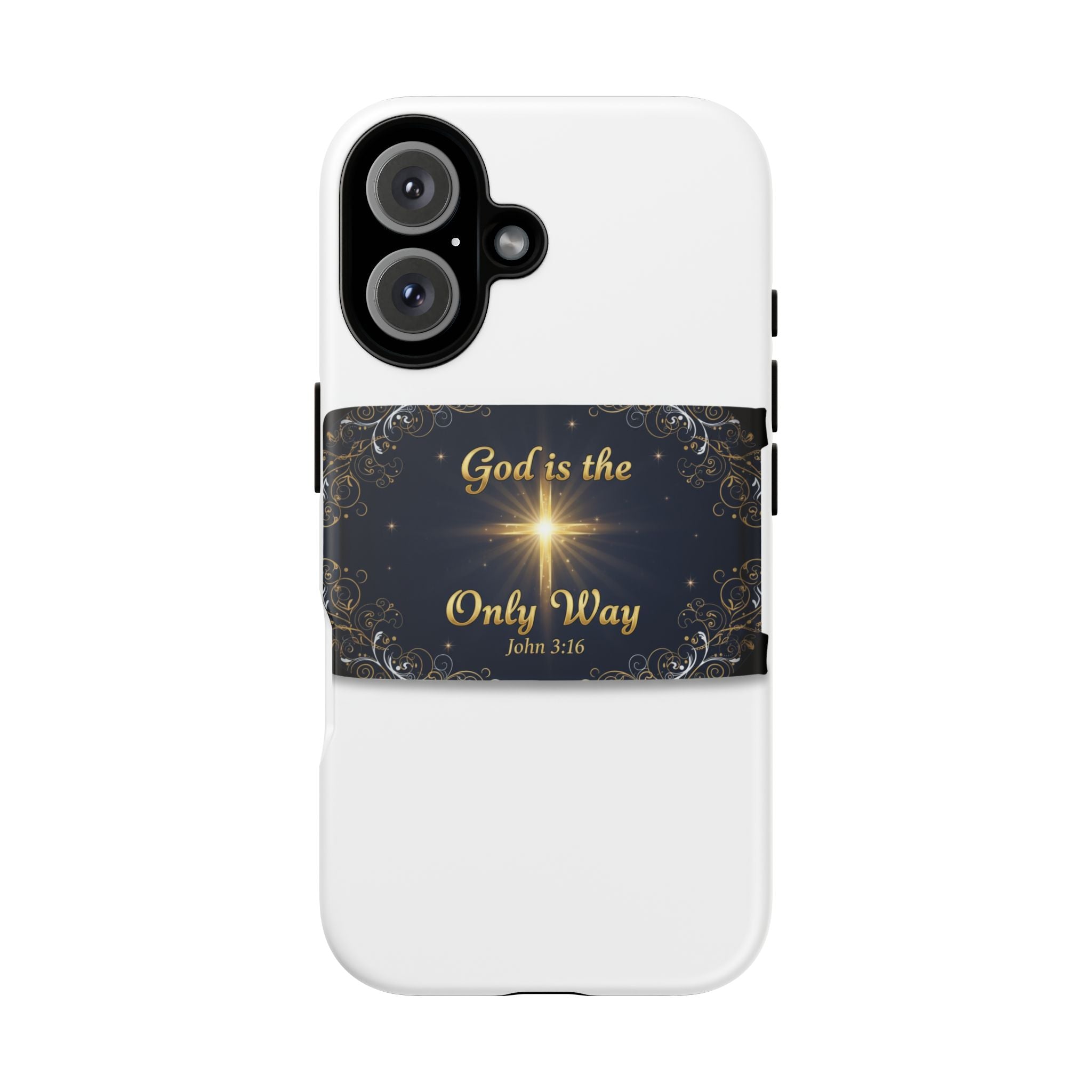 Christian Phone Case – “God Is the Only Way” John 3:16 Inspirational Tough Case